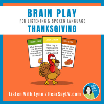 Preview of THANKSGIVING Listen and Think  Brain Play Activity DHH Hearing Loss