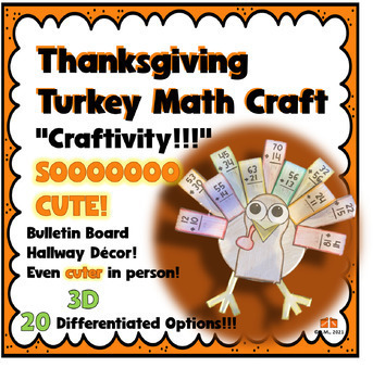 Preview of THANKSGIVING MATH CRAFT 3D TURKEY add multiply BULLETIN BOARD ACTIVITY PROJECT