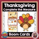 THANKSGIVING Music Activities - Complete the Measure Activ