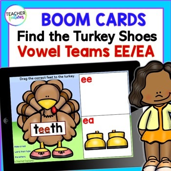 Preview of THANKSGIVING TURKEY SHOES Vowel Teams EE / EA Boom Cards