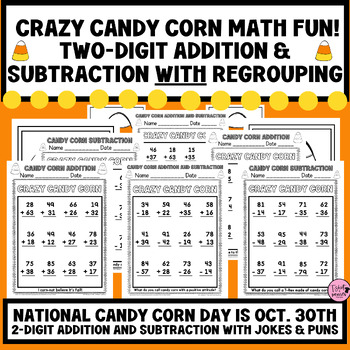Preview of FALL|THANSGIVING|Crazy Candy Corn Double-Digit Addition & Subtraction w/Regroup