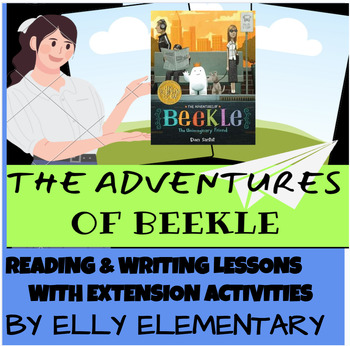Preview of THE ADVENTURES OF BEEKLE: THE UNIMAGINARY FRIEND READING & WRITING UNIT