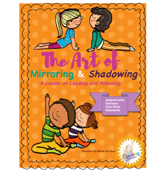 Preview of THE ART OF MIRRORING AND SHADOWING: A lesson on leading and following