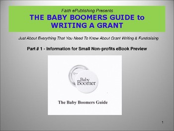 Preview of THE BABY BOOMERS GUIDE to WRITING A GRANT # 1