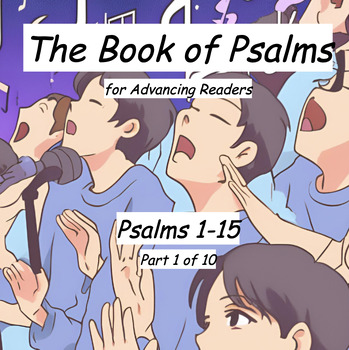 Preview of THE BOOK of PSALMS for Advancing Readers (Psalms 1-15): Part 1 of 10