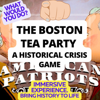 Preview of THE BOSTON TEA PARTY -- A "WHAT WOULD YOU DO?" HISTORY GAME  / SIMULATION