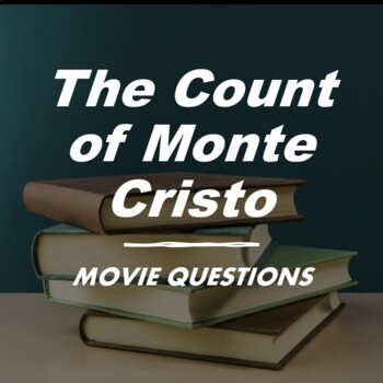 Preview of THE COUNT OF MONTE CRISTO: Movie Questions