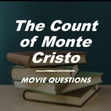 THE COUNT OF MONTE CRISTO: Movie Questions
