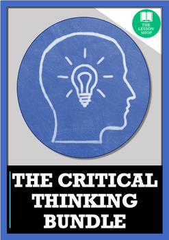 Preview of THE CRITICAL THINKING BUNDLE