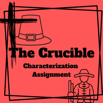 Preview of THE CRUCIBLE Characterization Assignment