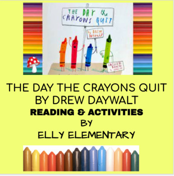 Preview of THE DAY THE CRAYONS QUIT by Drew Daywalt: READING LESSONS & ACTIVITIES UNIT