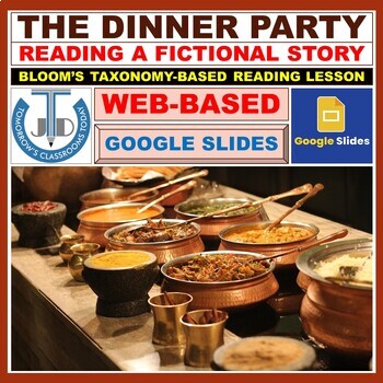 Preview of THE DINNER PARTY - READING A FICTIONAL STORY - GOOGLE SLIDES