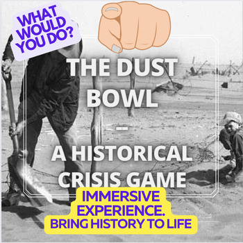 Preview of THE DUST BOWL -- A "WHAT WOULD YOU DO?" HISTORY Game