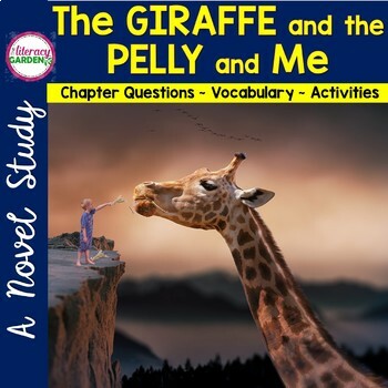 Preview of THE GIRAFFE and the PELLY and ME  Novel Study