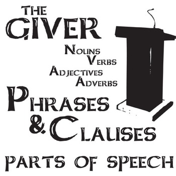 Preview of THE GIVER Phrases and Clauses Grammar (Noun, Verb, Adjective, Adverb) Lowry