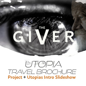 Preview of THE GIVER - Utopia Travel Brochure Project + Intro to Utopias Slideshow (Lowry)