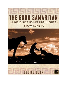 Preview of THE GOOD SAMARITAN  A Bible skit using highlights from Luke 10