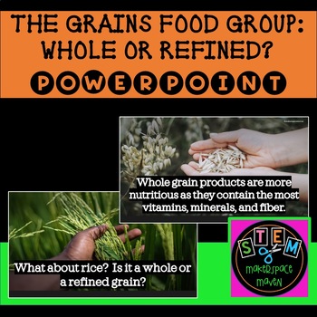 Preview of GRAINS FOOD GROUP: REFINED OR WHOLE 30 SLIDE POWERPOINT W/PHOTOS HUGE TIME SAVER