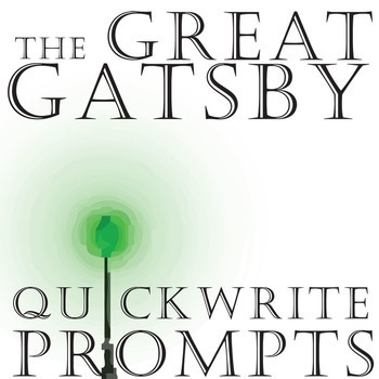 Preview of THE GREAT GATSBY Quickwrite Journal Bellringers - Warmup Writing Prompts
