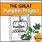THE GREAT PUMPKIN PROJECT- Pumpkin Life Cycle Observation Journal