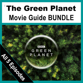 Preview of THE GREEN PLANET Movie Guide BUNDLE | BBC Earth | All 5 Episodes