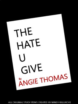 THE HATE U GIVE by Angie Thomas Complete Study Unit (Editable)