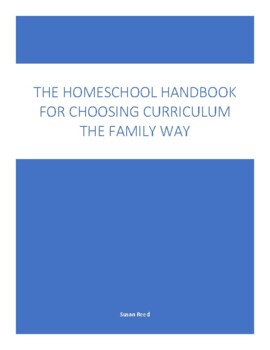 Preview of THE HOMESCHOOL HANDBOOK FOR CHOOSING CURRICULUM THE FAMILY WAY