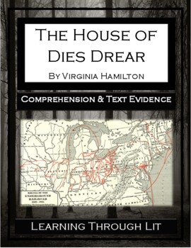 Preview of THE HOUSE OF DIES DREAR Comprehension/Text Evidence (Answers Included)