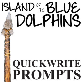 Preview of THE ISLAND OF THE BLUE DOLPHINS Quickwrite Journal Bellringers - Writing Prompts