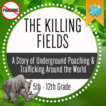 Preview of The Killing Fields, Underground Poaching, Includes PowerPoint (Earth Day)