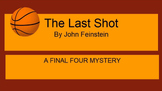 THE LAST SHOT/A FINAL FOUR MYSTERY by John Feinstein:  Nov