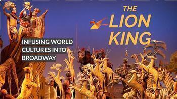 Preview of THE LION KING: World Cultures on Broadway (FULL LESSON)