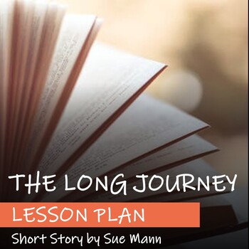 Preview of THE LONG JOURNEY by Sue Mann - Lesson Plan - Short Story