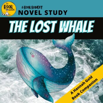 Preview of THE LOST WHALE - Novel Study and Comprehension Book Companion