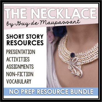 Preview of The Necklace by Guy De Maupassant Short Story Unit Presentation and Activities