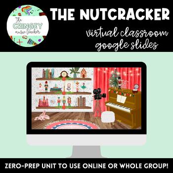 Preview of THE NUTCRACKER VIRTUAL CLASSROOM- full unit! | Google Slides