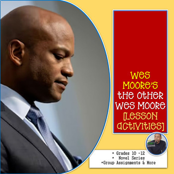 Preview of THE OTHER WES MOORE  [LESSON ACTIVITIES]