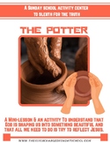 THE POTTER, Understanding How God Shapes Us - a story and 