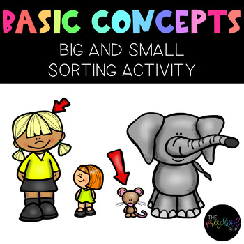 Big or Small / Little: Identify and Label Size Concepts.