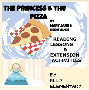 Preview of THE PRINCESS & THE PIZZA: READING LESSONS & INTERDISCIPLINARY ACTIVITIES