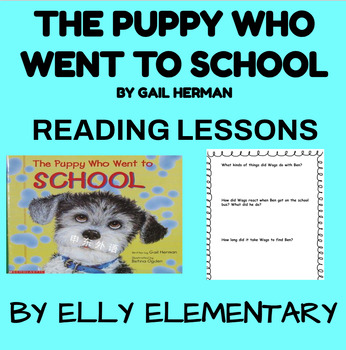 Preview of THE PUPPY WHO WENT TO SCHOOL BY GAIL HERMAN: READING LESSONS & ACTIVITIES