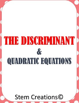Preview of ALGEBRA 2: THE DISCRIMINANT IN QUADRATIC EQUATIONS