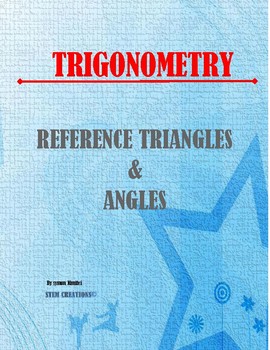 Preview of TRIGONOMETRY: THE REFERENCE TRIANGLE AND THE REFERENCE ANGLE