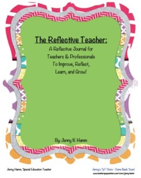 Preview of THE REFLECTIVE TEACHER- Reflective Journal for Teachers/Professionals/Educators!