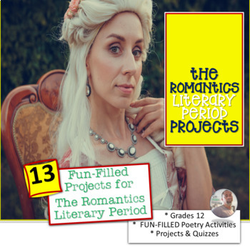 Preview of THE ROMANTICS LITERARY PERIOD [PROJECTS]