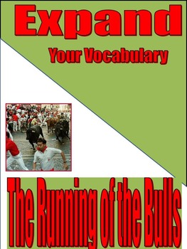 Preview of THE RUNNING OF THE BULLS: AN EXPAND YOUR VOCABULARY UNIT