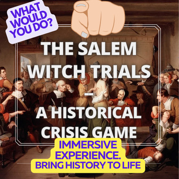 Preview of THE SALEM WITCH TRIALS -- A "WHAT WOULD YOU DO?" HISTORY GAME