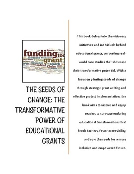 Preview of THE SEEDS OF CHANGE: THE TRANSFORMATIVE POWER OF EDUCATIONAL GRANTS