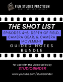 THE SHOT LIST // *BUNDLE* // EPISODES 4-6 Guided Notes