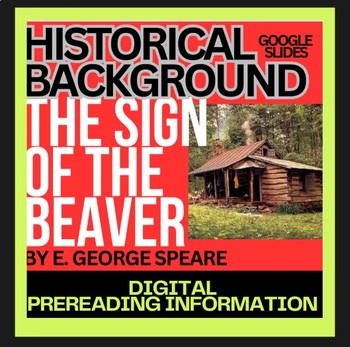 Preview of THE SIGN OF THE BEAVER Background History Google Slide DIGITAL Intro-maps, music